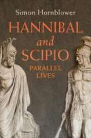 Hannibal and Scipio de Simon Hornblower