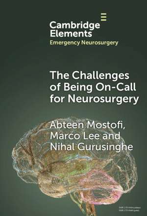 The Challenges of Being On-Call for Neurosurgery de Abteen Mostofi