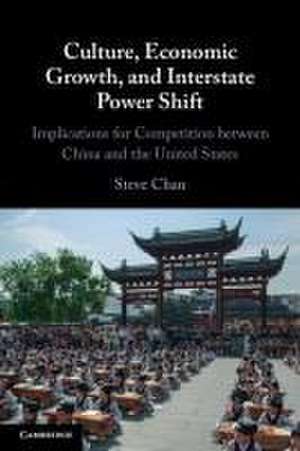 Culture, Economic Growth, and Interstate Power Shift de Steve Chan