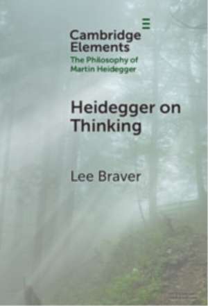 Heidegger on Thinking de Lee Braver