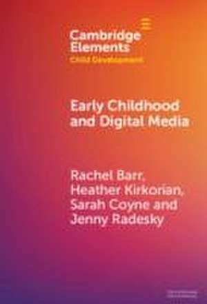 Early Childhood and Digital Media de Rachel Barr