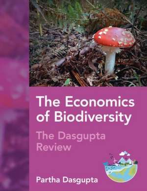 The Economics of Biodiversity de Partha Dasgupta