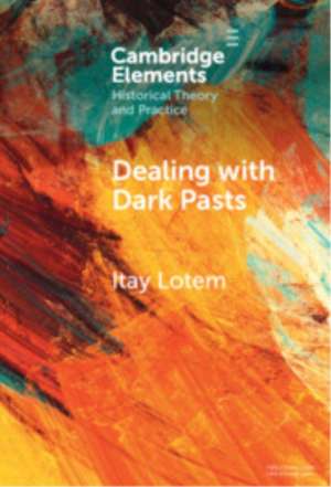 Dealing with Dark Pasts de Itay Lotem