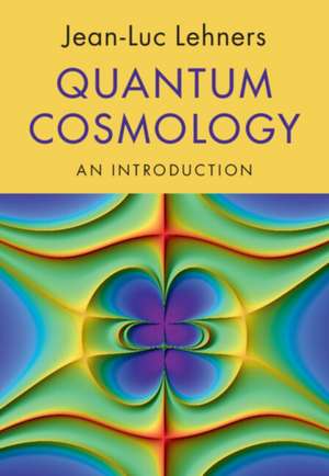 Quantum Cosmology de Jean-Luc Lehners