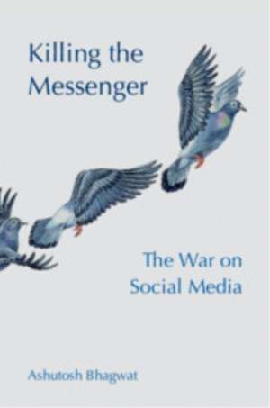 Killing the Messenger de Ashutosh Bhagwat