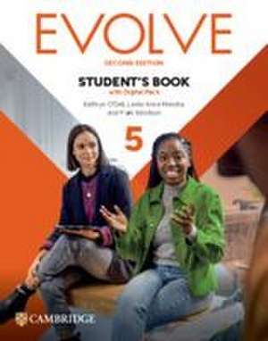 Evolve Level 5 Student's Book with Digital Pack de Leslie Anne Hendra