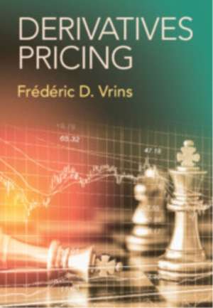 Derivatives Pricing de Frédéric D. Vrins