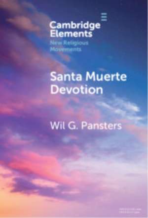 Santa Muerte Devotion de Wil G. Pansters