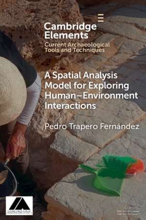 A Spatial Analysis Model for Exploring Human-Environment Interactions de Pedro Trapero Fernández