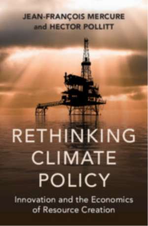 Rethinking Climate Policy de Hector Pollitt