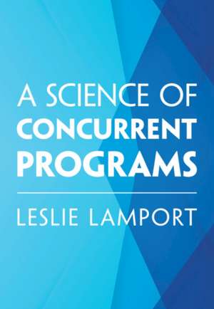 A Science of Concurrent Programs de Leslie Lamport