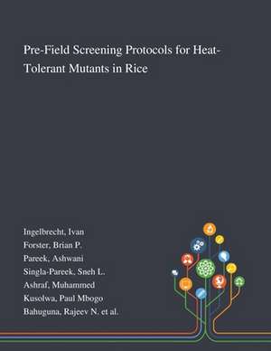 Ingelbrecht, I: Pre-Field Screening Protocols for Heat-Toler