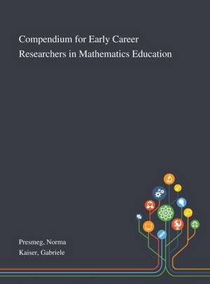 Presmeg, N: Compendium for Early Career Researchers in Mathe