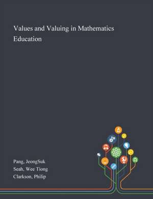 Pang, J: Values and Valuing in Mathematics Education