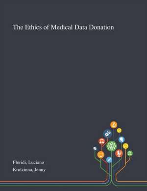 Floridi, L: Ethics of Medical Data Donation