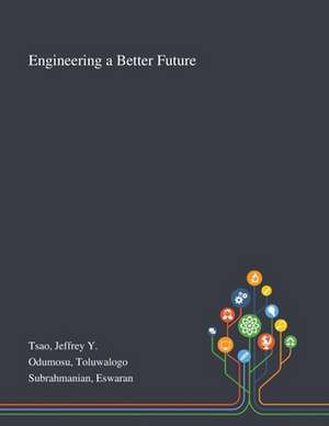 Tsao, J: Engineering a Better Future