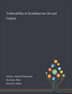 Dancus, A: Vulnerability in Scandinavian Art and Culture