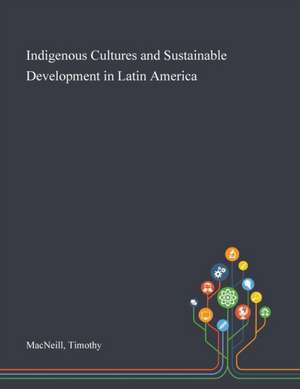 MacNeill, T: Indigenous Cultures and Sustainable Development