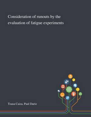 Consideration of Runouts by the Evaluation of Fatigue Experiments de Paul Dario Toasa Caiza