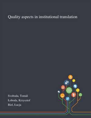 Svoboda, T: Quality Aspects in Institutional Translation