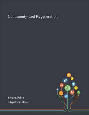 Sendra, P: Community-Led Regeneration