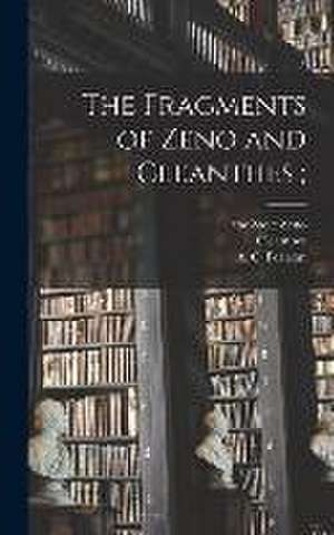 The Fragments of Zeno and Cleanthes; de The Stoic Zeno