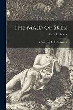 The Maid of Sker: a Novel / By R. D. Blackmore .. de R. D. (Richard Doddridge) Blackmore