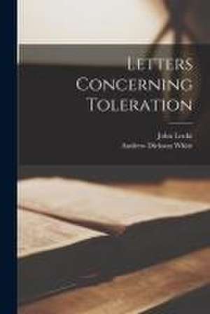 Letters Concerning Toleration de John Locke