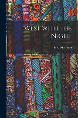 West With the Night de Beryl Markham