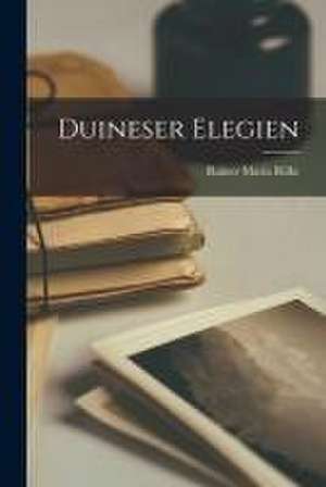 Duineser Elegien de Rainer Maria Rilke