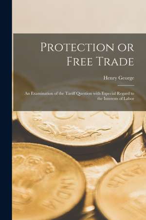 Protection or Free Trade de Henry George