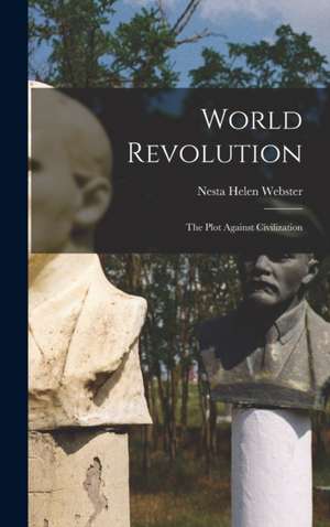 World Revolution de Nesta Helen Webster