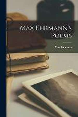 Max Ehrmann's Poems de Max Ehrmann