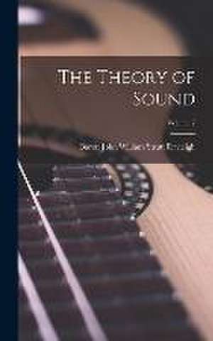 The Theory of Sound; Volume 2 de Baron John William Strutt Rayleigh