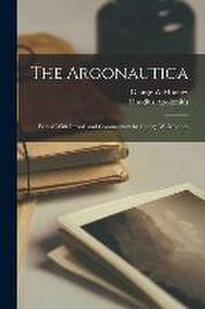 The Argonautica; Edited With Introd. and Commentary by George W. Mooney de Rhodius Apollonius