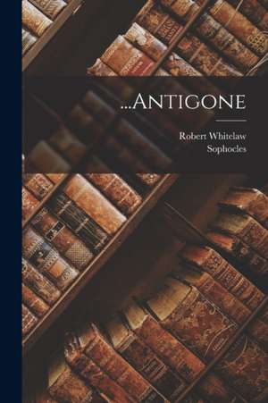 ...Antigone de Sophocles
