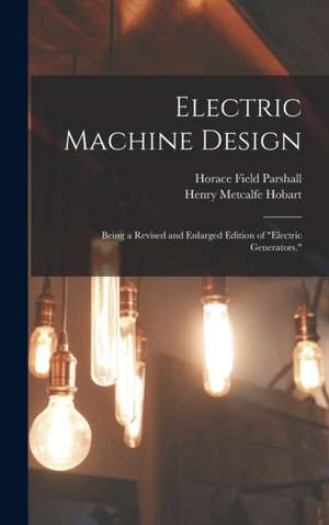 Electric Machine Design de Horace Field Parshall