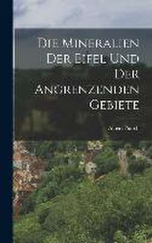 Die Mineralien der Eifel und der Angrenzenden Gebiete de Albert Putsch