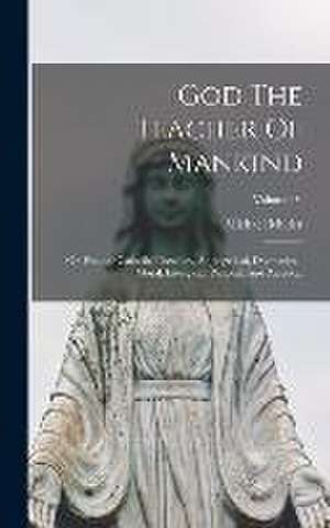 God The Teacher Of Mankind de Michael Müller