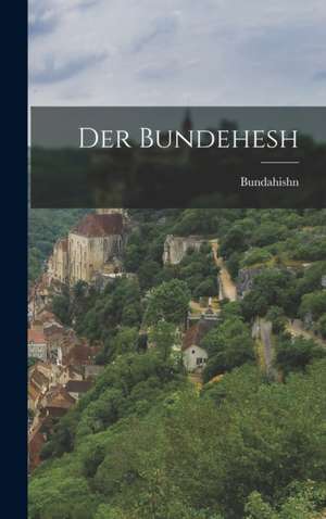 Der Bundehesh de Bundahishn