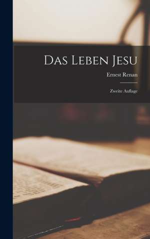 Das Leben Jesu de Ernest Renan