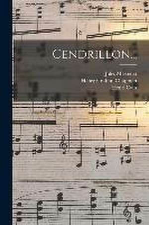 Cendrillon... de Jules Massenet