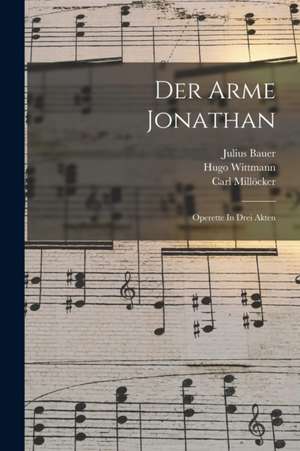 Der Arme Jonathan de Carl Millöcker