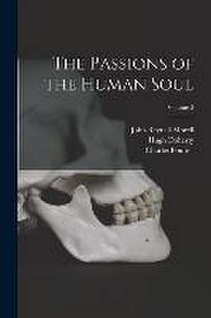 The Passions of the Human Soul; Volume 2 de John Reynell Morell