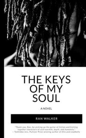 The Keys of My Soul de Ran Walker