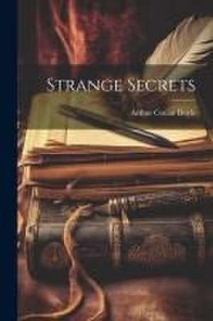 Strange Secrets de Arthur Conan Doyle