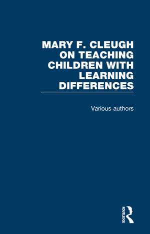 Mary F. Cleugh on Teaching Children with Learning Differences: 3 Volume Set de Mary Frances Cleugh