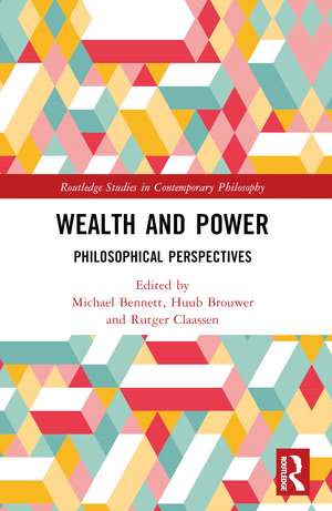 Wealth and Power: Philosophical Perspectives de Michael Bennett