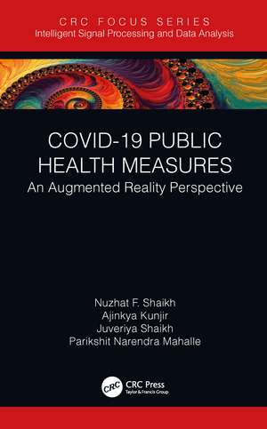 COVID-19 Public Health Measures: An Augmented Reality Perspective de Nuzhat F. Shaikh