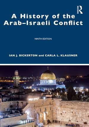 A History of the Arab–Israeli Conflict de Ian J. Bickerton